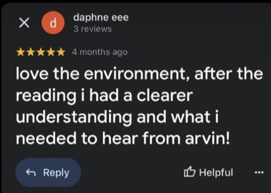 Google review by daphne eee, 5 stars: love the environment, after the reading i had a clearer understanding and what i needed to hear from arvin!
