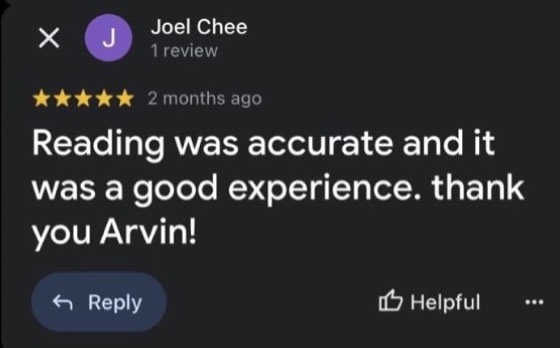Google review by Joel Chee, 5 stars: Reading was accurate and it was a good experience. thank you Arvin!