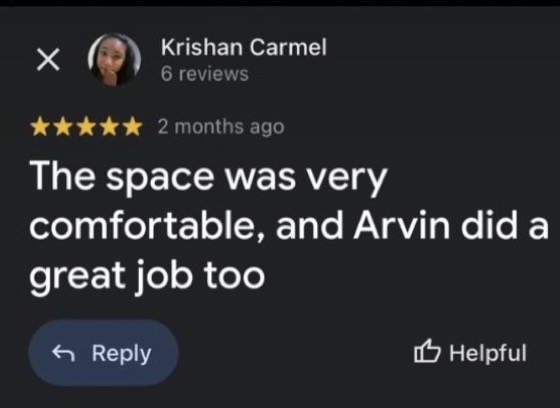 Google review by Krishan Carmel, 5 stars: The space was very comfortable, and Arvin did a great job too