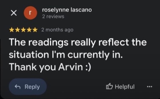 Google review by roselynne lascano, 5 stars: The readings really reflect the situation I'm currently in. Thank you Arvin :)